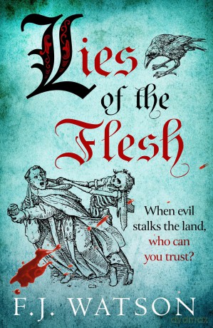 Lies of the Flesh - F.J. Watson [KSIĄŻKA]