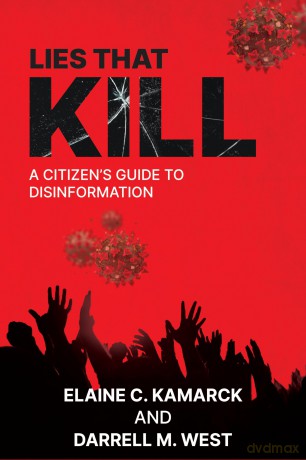 Lies that Kill: A Citizen's Guide to Disinformation - Elaine Kamarck [KSIĄŻKA]