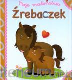Moje maleństwo - Źrebaczek [KSĄŻKA]