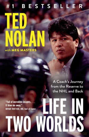 Life in Two Worlds: A Coach's Journey from the Reserve to the NHL and Back - Ted Nolan [KSIĄŻKA]
