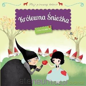 Moje pierwsze baśnie - Królewna Śnieżka [KSĄŻKA]