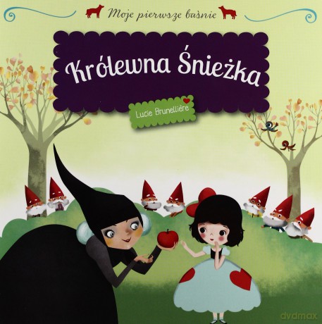 Moje pierwsze baśnie - Królewna Śnieżka [KSĄŻKA]