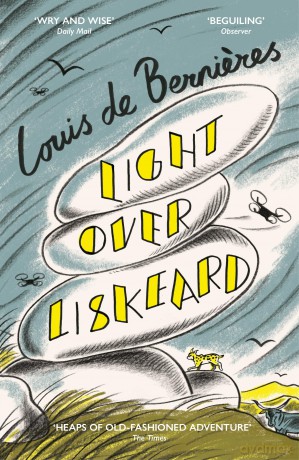 Light Over Liskeard: From the Sunday Times bestselling author of Captain Corelli's Mandolin - Louis de Bernieres [KSIĄŻKA]