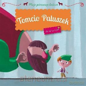 Moje pierwsze baśnie - Tomcio Paluszek [KSĄŻKA]