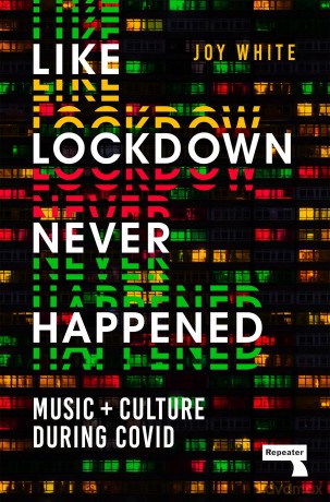 Like Lockdown Never Happened: Music and Culture During Covid - Joy White [KSIĄŻKA]