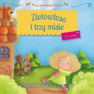 Moje pierwsze baśnie - Złotowłosa i trzy misie [KSĄŻKA]