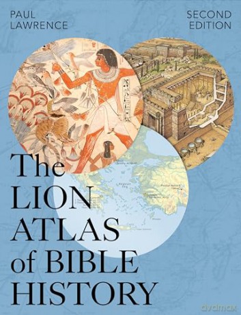 Lion Atlas of Bible History: Second Edition - Paul Lawrence [KSIĄŻKA]