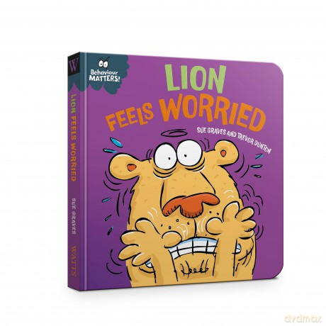 Lion's in a Flap - A book about feeling worried (Behaviour Matters) - Sue Graves [KSIĄŻKA]