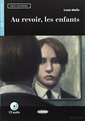 Lire et s'entrainer: Au revoir, les enfants + CD + App + DeA LINK - Louis Malle [KSIĄŻKA]