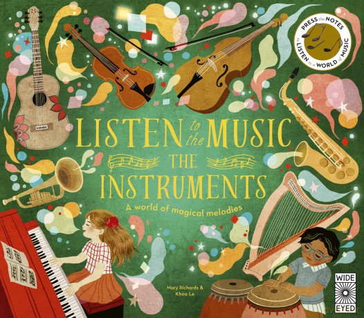 Listen to the Music: The Instruments: A world of magical melodies - Press the Notes to Listen to a World of Music - Mary Richards [KSIĄŻKA]