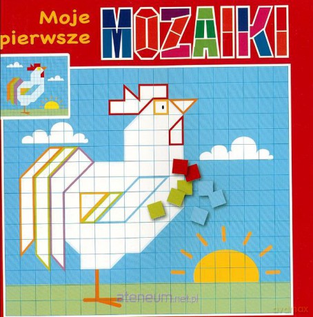 Moje pierwsze mozaiki - kogut [KSĄŻKA]