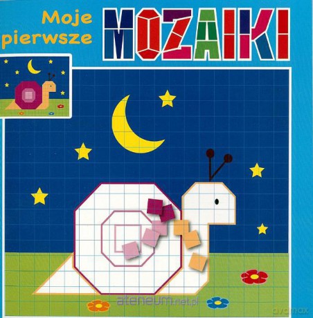 Moje pierwsze mozaiki - ślimak [KSĄŻKA]