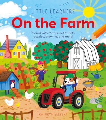 Little Learners: On the Farm: Packed with Mazes, Dot-to-Dots, Puzzles, Drawing, and More! - Lisa Regan [KSIĄŻKA]