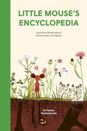 Little Mouse's Encyclopedia: A Picture Book about the Wonders of Nature - Tereza Vostradovska [KSIĄŻKA]