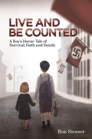 Live and Be Counted: A Boy's Heroic Tale of Survival, Faith and Family - Ron Siesser [KSIĄŻKA]