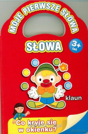 Moje pierwsze słowa - Słowa [KSĄŻKA]