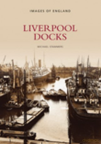 Liverpool Docks (Images of England) - Michael Stammers [KSIĄŻKA]