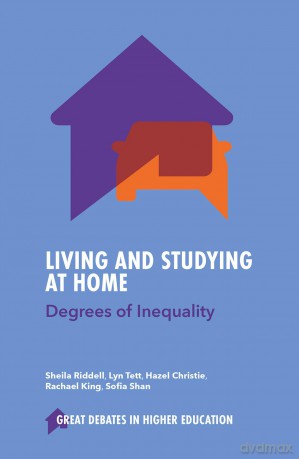 Living and Studying at Home: Degrees of Inequality (Great Debates in Higher Education) - Sheila Riddell [KSIĄŻKA]