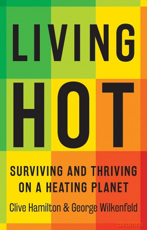 Living Hot: Surviving and Thriving on a Heating Planet - Clive Hamilton [KSIĄŻKA]