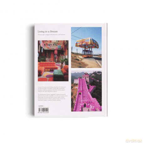 Living in a Dream: Imagined Interiors and Architecture in Digital Art: Dreamscapes, Imagined Architecture, and Interiors - gestalten [KSIĄŻKA]