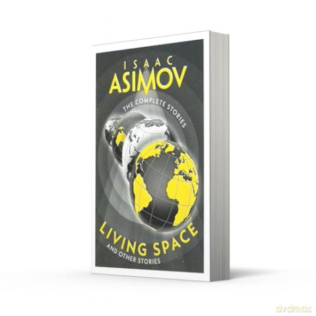 Living Space: A classic collection of sci-fi short stories (The Complete Stories) - Isaac Asimov [KSIĄŻKA]