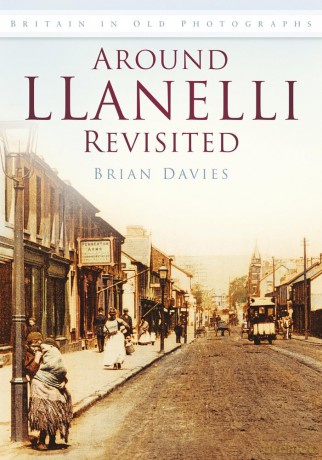 Llanelli Revisited: Britain in Old Photographs - Brian Davies [KSIĄŻKA]