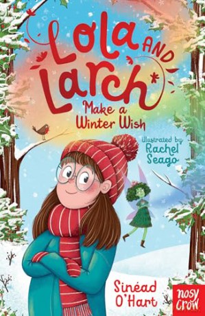 Lola and Larch Make a Winter Wish - Sinéad O'Hart [KSIĄŻKA]