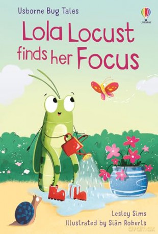 Lola Locust finds her Focus (Bug Tales) - Lesley Sims [KSIĄŻKA]