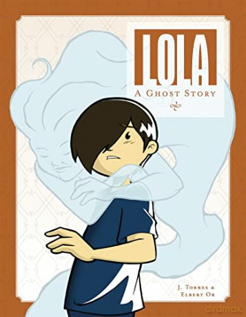 Lola: A Ghost Story - J. Torres [KSIĄŻKA]