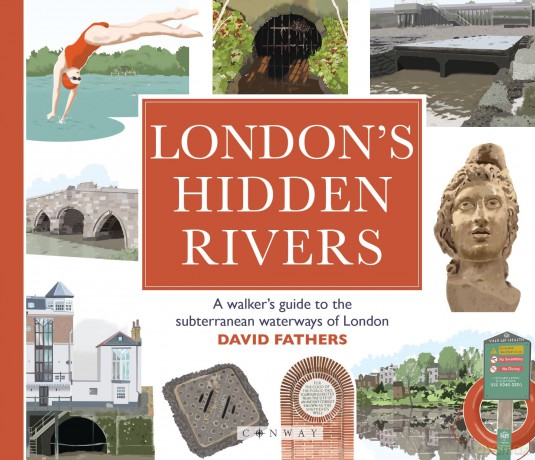 London's Hidden Rivers: A walker's guide to the subterranean waterways of London - David Fathers [KSIĄŻKA]