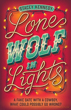 Lone Wolf In Lights: Don't miss this new small-town, spicy cowboy romance perfect for fans of Elsie Silver in 2024!: Book 2 (Naked Moose) - Stacey Kennedy [KSIĄŻKA]