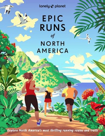 Lonely Planet Epic Runs of North America - Lonely Planet [KSIĄŻKA]