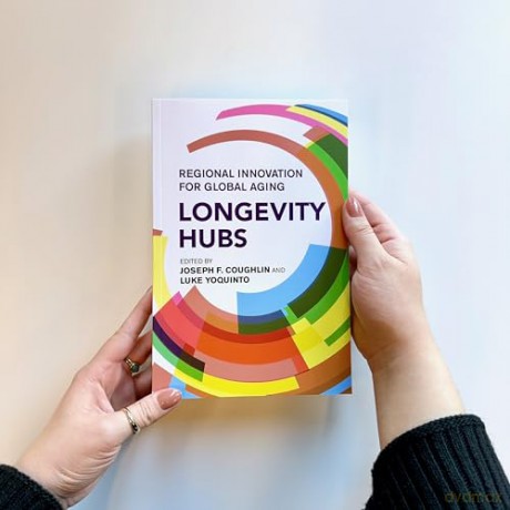 Longevity Hubs: Regional Innovation for Global Aging - Joseph F. Coughlin [KSIĄŻKA]