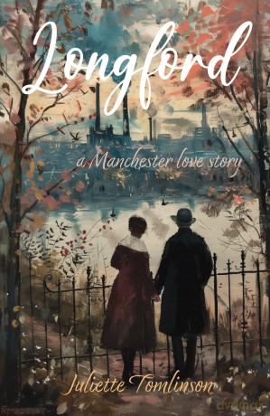 Longford: A Manchester Love Story - Juliette Tomlinson [KSIĄŻKA]