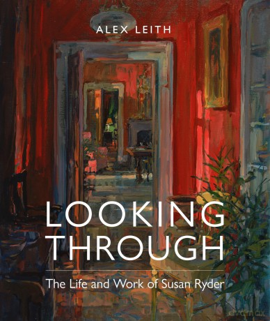 Looking Through: The Life and Work of Susan Ryder - Alex Leith [KSIĄŻKA]