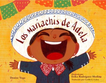 Los mariachis de Adela - Denise Vega [KSIĄŻKA]
