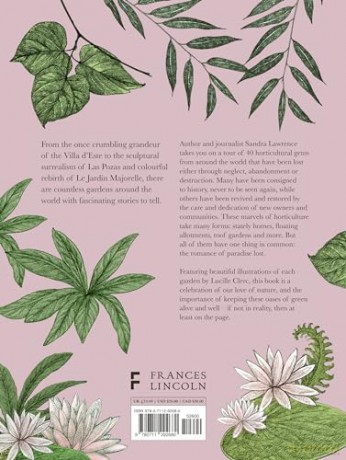 Lost Gardens of the World: An Atlas of Forgotten Horticultural Treasures - Sandra Lawrence [KSIĄŻKA]