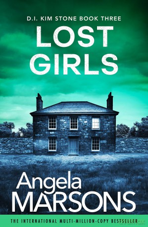 Lost Girls: A fast-paced, gripping thriller novel - Angela Marsons [KSIĄŻKA]