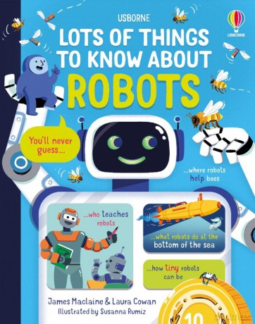 Lots of Things to Know About Robots - James Maclaine [KSIĄŻKA]