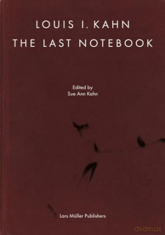 Louis I. Kahn: The Last Notebook: Four Freedoms Memorial, Roosevelt Island, New York - Sue Ann Kahn [KSIĄŻKA]