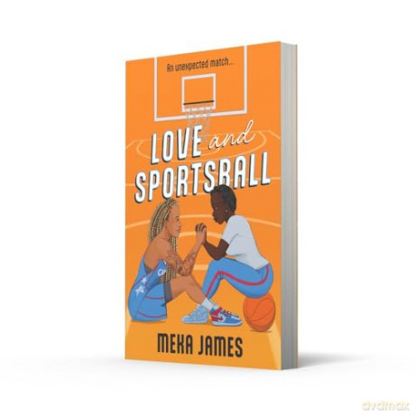 Love And Sportsball: Perfect for fans of spicy sports romances in 2024!: Book 1 (Atlanta Cannons) - Meka James [KSIĄŻKA]