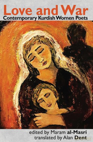 Love and War: Contemporary Kurdish Women Poets - Maram al-Masri [KSIĄŻKA]