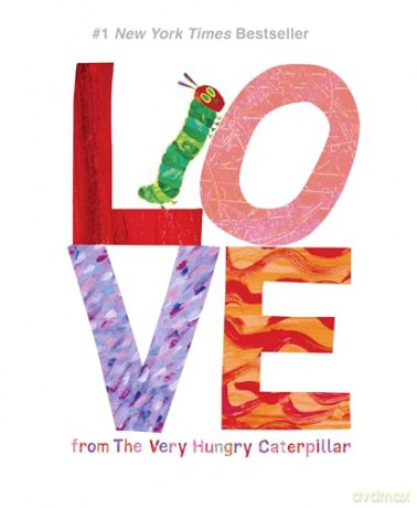 Love from the Very Hungry Caterpillar (World of Eric Carle) - Eric Carle [KSIĄŻKA]