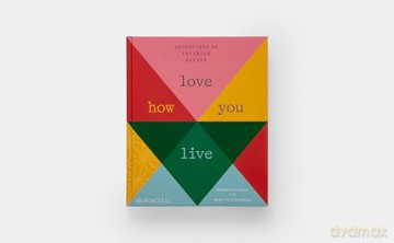 Love How You Live: Adventures in Interior Design - Rodman Primack [KSIĄŻKA]