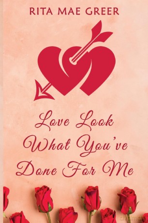 Love Look What You've Done For Me - Rita Mae Greer [KSIĄŻKA]