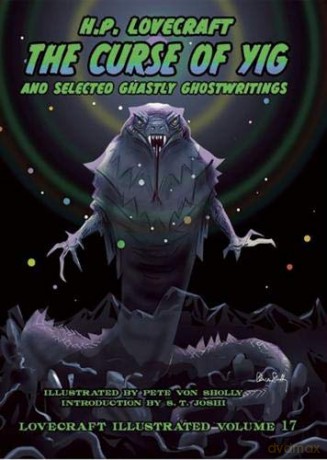 Lovecraft Illustrated Vol 17 - The Curse of Yig: And Selected Ghastly Ghostwritings - H. P. Lovecraft [KSIĄŻKA]