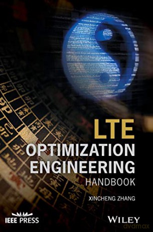 LTE Optimization Engineering Handbook - Xincheng Zhang [KSIĄŻKA]