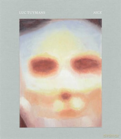 Luc Tuymans: Nice - Luc Tuymans [KSIĄŻKA]