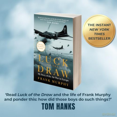 Luck of the Draw: My Story of the Air War in Europe: My Story of the Air War in Europe - A NEW YORK TIMES BESTSELLER - Frank Murphy [KSIĄŻKA]