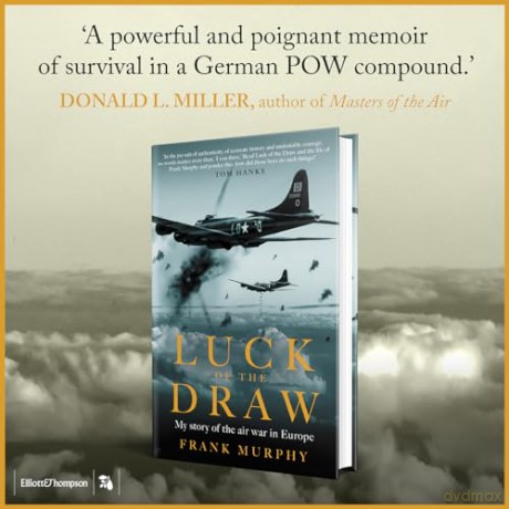 Luck of the Draw: My Story of the Air War in Europe: My Story of the Air War in Europe - A NEW YORK TIMES BESTSELLER - Frank Murphy [KSIĄŻKA]